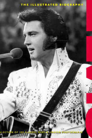 Cover of Elvis: The Illustrated Biography