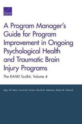 Cover of A Program Manager's Guide for Program Improvement in Ongoing Psychological Health and Traumatic Brain Injury Programs