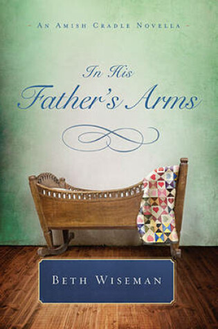 Cover of In His Father's Arms