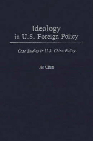 Cover of Ideology in U.S. Foreign Policy