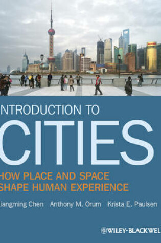 Cover of Introduction to Cities - How Place and Space Shape Human Experience