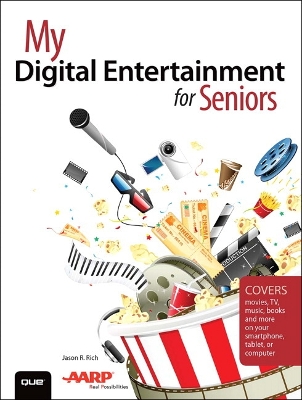 Book cover for My Digital Entertainment for Seniors (Covers movies, TV, music, books and more on your smartphone, tablet, or computer)