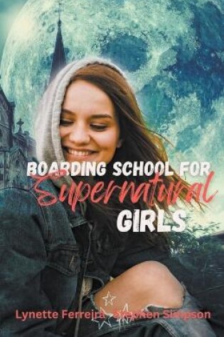 Cover of Boarding School for Supernatural Girls