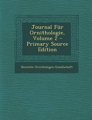 Book cover for Journal Fur Ornithologie, Volume 2 - Primary Source Edition