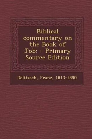 Cover of Biblical Commentary on the Book of Job;