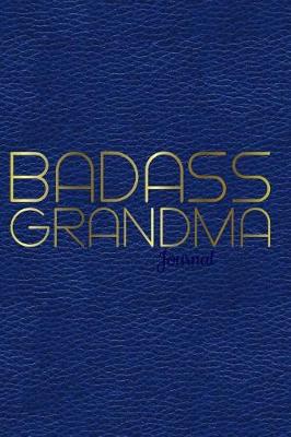 Book cover for Badass Grandma Journal