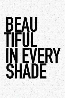 Book cover for Beautiful in Every Shade