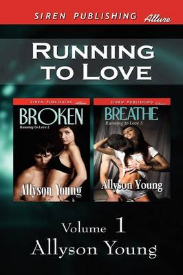 Book cover for Running to Love, Volume 1 [Broken