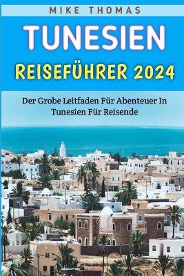Book cover for Tunesien Reisef�hrer 2024