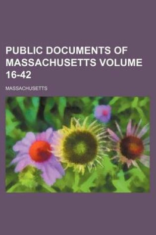 Cover of Public Documents of Massachusetts Volume 16-42