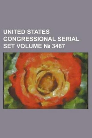 Cover of United States Congressional Serial Set Volume 3487