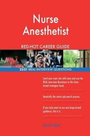 Cover of Nurse Anesthetist RED-HOT Career Guide; 2521 REAL Interview Questions