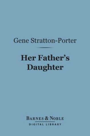 Cover of Her Father's Daughter (Barnes & Noble Digital Library)