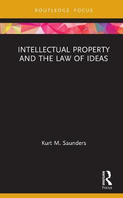 Book cover for Intellectual Property and the Law of Ideas