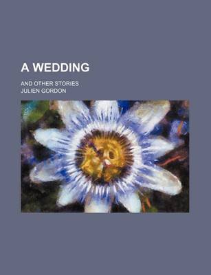 Book cover for A Wedding; And Other Stories