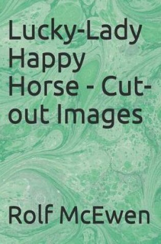 Cover of Lucky-Lady Happy Horse - Cut-Out Images