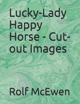 Book cover for Lucky-Lady Happy Horse - Cut-Out Images