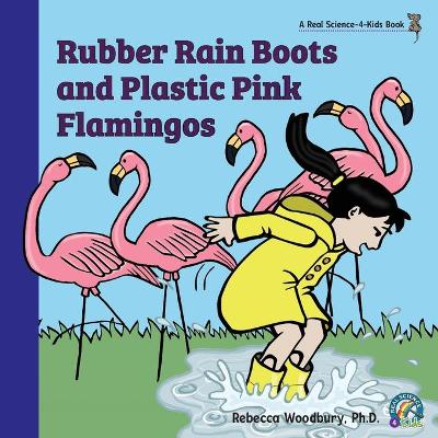 Book cover for Rubber Rain Boots and Plastic Pink Flamingos