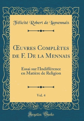 Book cover for Oeuvres Completes de F. de la Mennais, Vol. 4