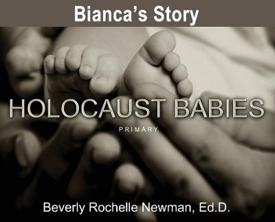 Cover of Bianca's Story, Holocaust Babies PRIMARY