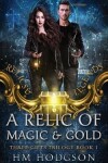 Book cover for A Relic Of Magic And Gold