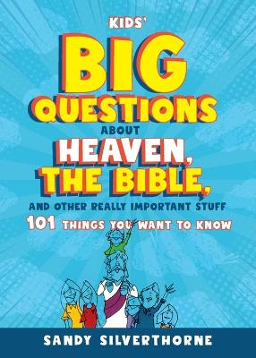 Book cover for Kids' Big Questions about Heaven, the Bible, and Other Really Important Stuff