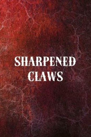 Cover of Sharpened Claws