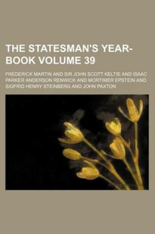 Cover of The Statesman's Year-Book Volume 39