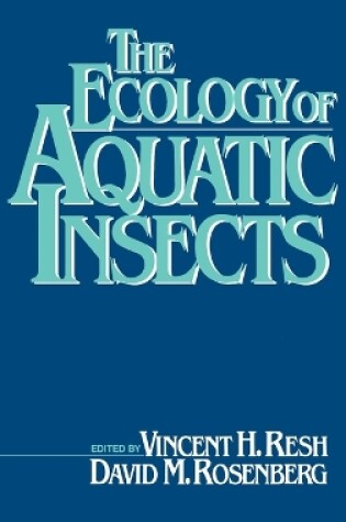 Cover of The Ecology of Aquatic Insects