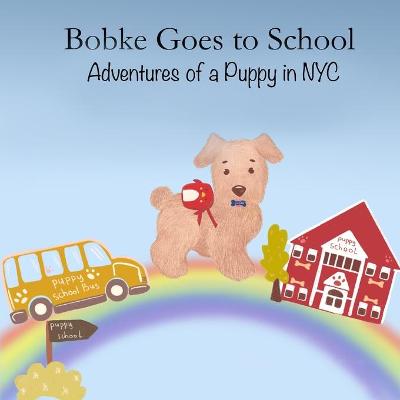 Cover of Bobke Goes to School
