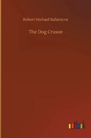 Cover of The Dog Crusoe