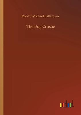 Cover of The Dog Crusoe
