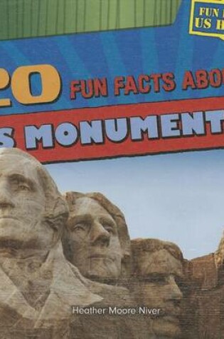 Cover of 20 Fun Facts about U.S. Monuments