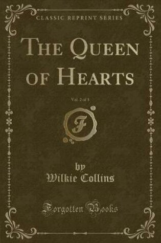 Cover of The Queen of Hearts, Vol. 2 of 3 (Classic Reprint)
