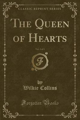 Book cover for The Queen of Hearts, Vol. 2 of 3 (Classic Reprint)