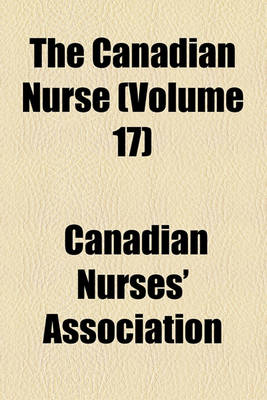 Book cover for The Canadian Nurse (Volume 17)