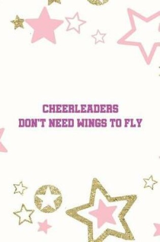 Cover of Cheerleaders Don't Need Wings To Fly