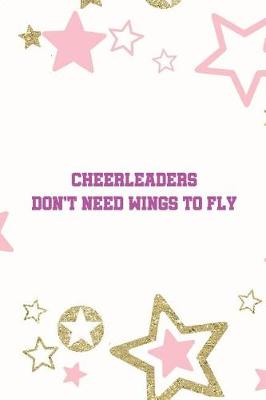 Book cover for Cheerleaders Don't Need Wings To Fly