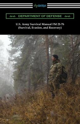 Book cover for U.S. Army Survival Manual FM 21-76 (Survival, Evasion, and Recovery)