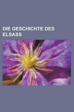 Cover of Die Geschichte Des Elsass