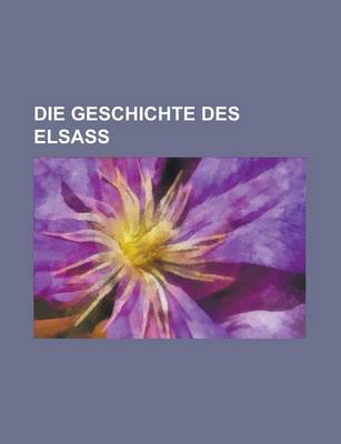 Book cover for Die Geschichte Des Elsass