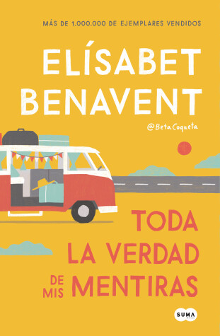 Book cover for Toda la verdad de mis mentiras / The Whole Truth about My Lies