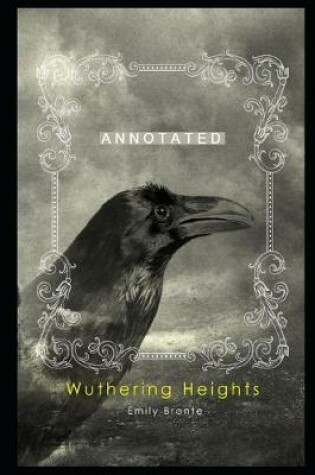 Cover of Wuthering Heights By Emily Brontë The New Fully Annotated Version