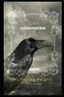 Book cover for Wuthering Heights By Emily Brontë The New Fully Annotated Version