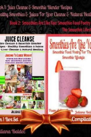 Cover of Juice Cleanse & Smoothie Blender Recipes (Best Healthy Smoothies & Juices)