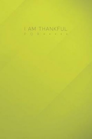 Cover of I Am Thankful For