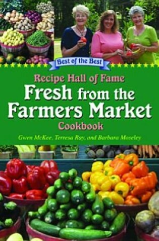 Cover of Recipe Hall of Fame Fresh from the Farmers Market Cookbook