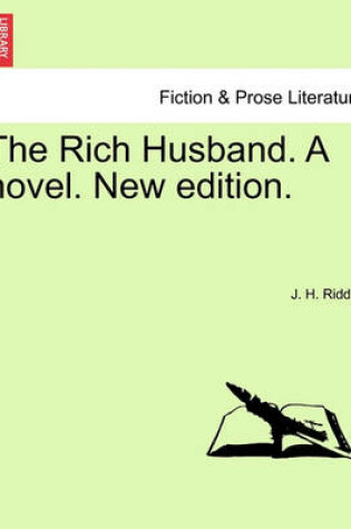 Cover of The Rich Husband. a Novel. New Edition.