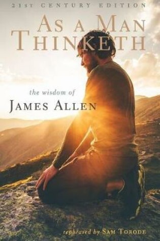Cover of As a Man Thinketh -- 21st Century Edition