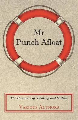 Book cover for MR Punch Afloat - The Humours of Boating and Sailing